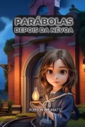 Cover-Bild zum Titel 'Parábolas Depois Da Névoa' von 'Robson Brumatti'