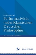 Cover-Bild zum Titel 'Performativität in der Klassischen Deutschen Philosophie' von ''
