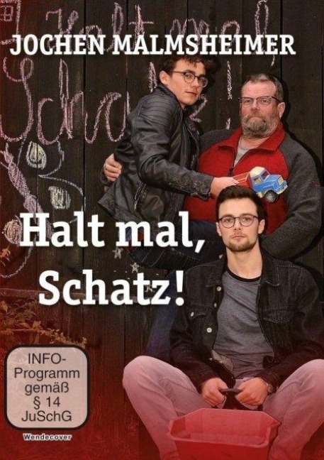 Jochen Malmsheimer: Halt mal, Schatz! - 