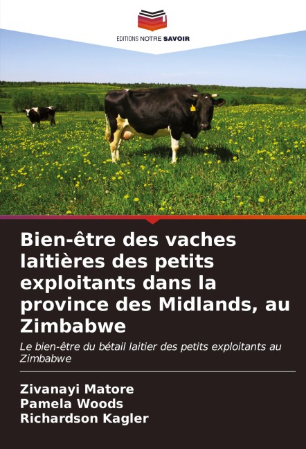Bien-être des vaches laitières des petits exploitants dans la province des Midlands, au Zimbabwe - Zivanayi Matore, Pamela Woods, Richardson Kagler