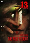 Cover-Bild zum Titel '13 SHADOWS, Band 38: DAS NEUE GESICHT' von 'Peter Saxon'