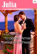 Cover-Bild zum Titel 'In deinen Armen werd ich schwach' von 'Susan Stephens'