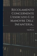 Cover-Bild zum Titel 'Regolamento Concernente L'esercizio E Le Manovre Dell' Infanteria...' von 'Luigi Bonetti'