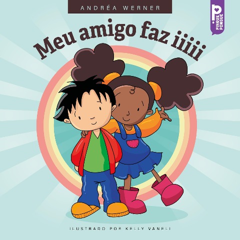 Meu amigo faz iiiii - Andréa Werner