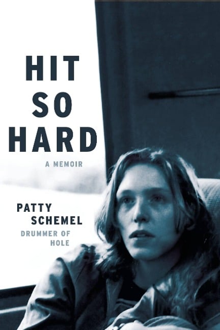 Hit So Hard - Patty Schemel