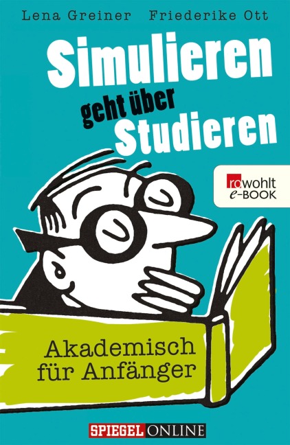 Simulieren geht über Studieren - Lena Greiner, Friederike Ott