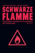 Cover-Bild zum Titel 'Schwarze Flamme' von 'Lucien van der Walt, Schmidt Michael'