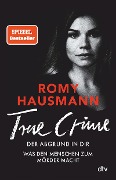 Cover-Bild zum Titel 'TRUE CRIME. Der Abgrund in dir' von 'Romy Hausmann'