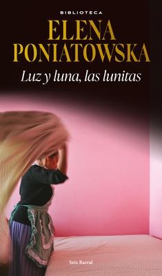 Luz Y Luna, Las Lunitas - Elena Poniatowska
