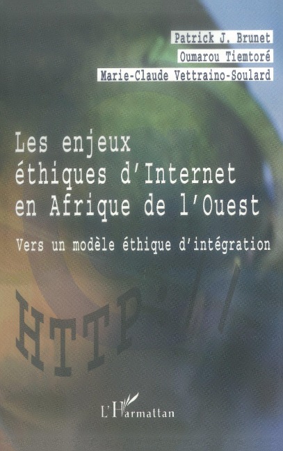 LES ENJEUX ÉTHIQUES D'INTERNET EN AFRIQUE DE L'OUEST - Vettraino-Soulard, Brunet, Tiemtore