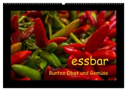 essbar ¿ Buntes Obst und Gemüse (Wandkalender 2025 DIN A2 quer), CALVENDO Monatskalender - Beate Goerz