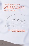 Cover-Bild zum Titel 'Yoga und die Evolution des Bewusstseins: Die wissenschaftliche Grundlage der spirituellen Erfahrung' von 'Carl Friedrich von Weizsäcker, Gopi Krishna'