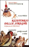 Cover-Bild zum Titel 'Ricettario delle streghe' von 'Enrico Malizia, Teodora Economo'