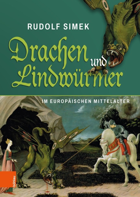 Drachen und Lindwürmer im europäischen Mittelalter - Rudolf Simek