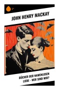 Cover-Bild zum Titel 'Bücher der namenlosen Liebe - Wer sind wir?' von 'John Henry Mackay'