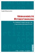 Verhandelte Mitbestimmung - Sophie Rosenbohm