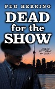 Cover-Bild zum Titel 'Dead for the Show (The Dead Detective Mysteries, #3)' von 'Peg Herring'