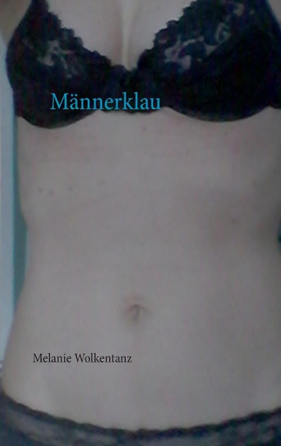 Männerklau - Melanie Wolkentanz