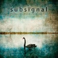 The Beacons Of Somewhere Sometime - Subsignal