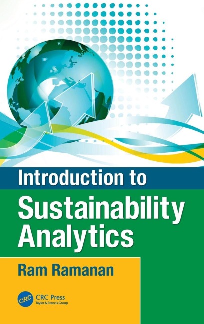 Introduction to Sustainability Analytics - Raghavan (Ram) Ramanan