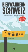 Cover-Bild zum Titel 'Bierwandern Schweiz' von 'Monika Saxer'