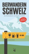 Cover-Bild zum Titel 'Bierwandern Schweiz' von 'Monika Saxer'