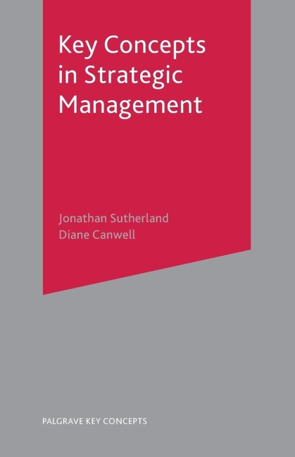 Key Concepts in Strategic Management - Jonathan Sutherland