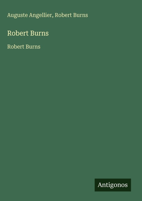 Robert Burns - Auguste Angellier, Robert Burns