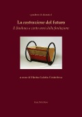 Cover-Bild zum Titel 'La costruzione del futuro. Il Bauhaus a cento anni dalla fondazione' von ''