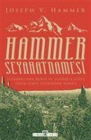 Hammer Seyahatnamesi - Joseph Von Hammer