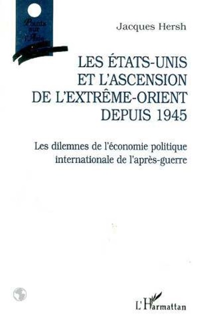 Les États-Unis et l'ascension de l'Extrême-Orient Depuis 1945 - Hersh