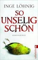 So unselig schön - Inge Löhnig