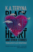 Cover-Bild zum Titel 'Black Hole Heart and Other Stories' von 'K. A. Teryna'