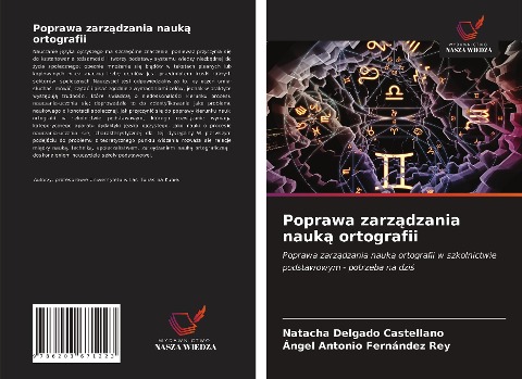 Poprawa zarz¿dzania nauk¿ ortografii - Natacha Delgado Castellano, Angel Antonio Fernández Rey