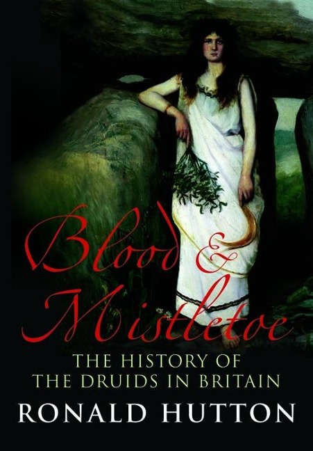 Blood and Mistletoe - Ronald Hutton
