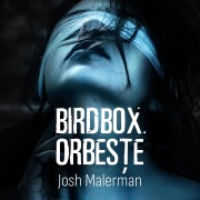 Cover-Bild zum Titel 'Bird Box. Orbe¿te' von 'Josh Malerman'