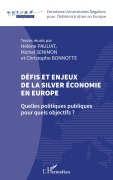 Cover-Bild zum Titel 'Défis et enjeux de la silver économie en Europe' von 'Hélène Pauliat, Michel Senimon, Christophe Bonnotte'