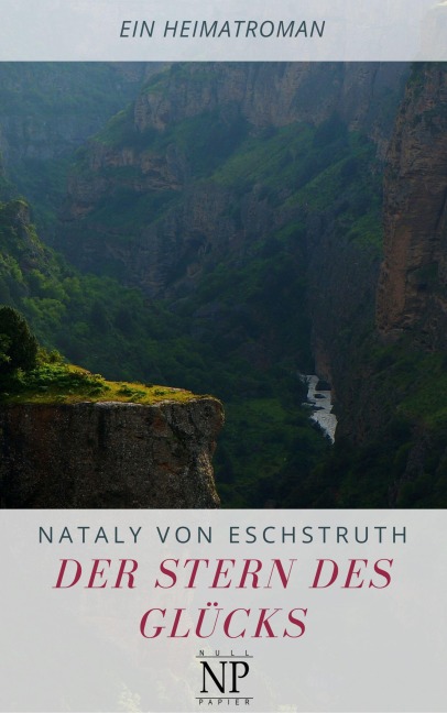 Der Stern des Glücks - Nataly Von Eschstruth