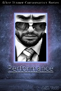 Cover-Bild zum Titel 'Performance (After Dinner Conversation, #60)' von 'A. M. Todd'