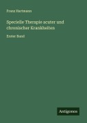 Cover-Bild zum Titel 'Specielle Therapie acuter und chronischer Krankheiten' von 'Franz Hartmann'