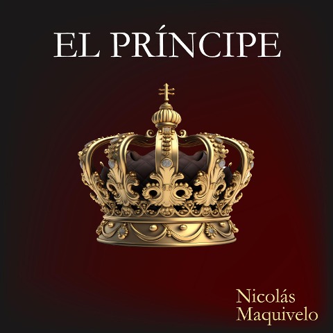 El Príncipe - Nicolás Maquiavelo