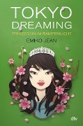 Tokyo dreaming - Prinzessin im Rampenlicht - Emiko Jean