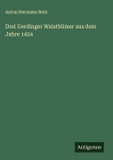 Cover-Bild zum Titel 'Drei Uerdinger Weisthümer aus dem Jahre 1454' von 'Anton Hermann Rein'