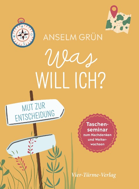 Was will ich? - Anselm Grün