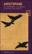 Cover-Bild zum Titel 'Gli acarnesi-Le nuvole-Le vespe-Gli uccelli' von 'Aristofane'