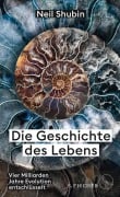 Cover-Bild zum Titel 'Die Geschichte des Lebens' von 'Neil Shubin'