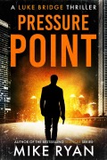 Cover-Bild zum Titel 'Pressure Point (The Extractor Series, #3)' von 'Mike Ryan'