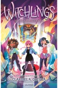 Cover-Bild zum Titel 'Witchlings - Die kleinen Hexen' von 'Claribel Ortega'
