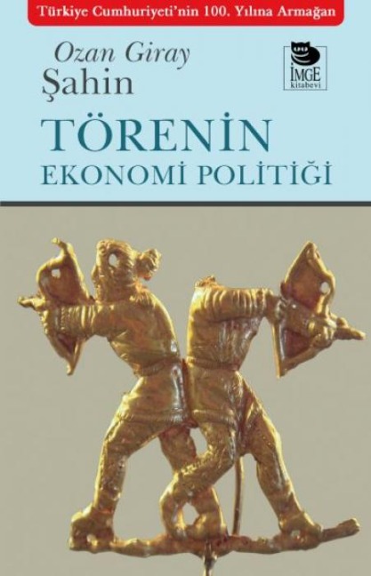 Törenin Ekonomi Politigi - Ozan Giray sahin