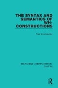 The Syntax and Semantics of Wh-Constructions - Paul Hirschbuhler